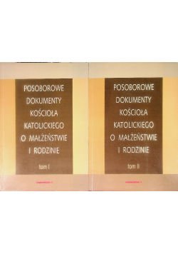 Posoborowe dokumenty kościoła katolickiego o małżeństwie i rodzinie Tom I i II