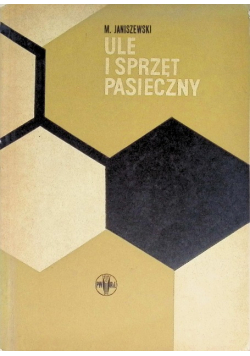 Ule i sprzęt pasieczny