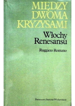 Między dwoma kryzysami Włochy renesansu