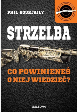 Strzelba. Co powinieneś o niej wiedzieć?