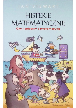 Histerie matematyczne. Gry i zabawy z matematyką