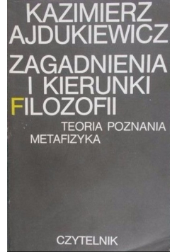 Zagadnienia i kierunki filozofii