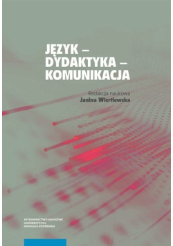 Język, dydaktyka, komunikacja