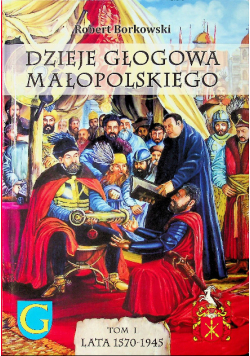 Dzieje Głogowa Małopolskiego Tom I