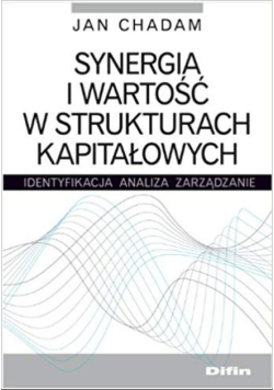 Synergia i wartość w strukturach kapitałowych