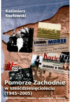 Pomorze Zachodnie w sześćdziesięcioleciu 1945 - 2005
