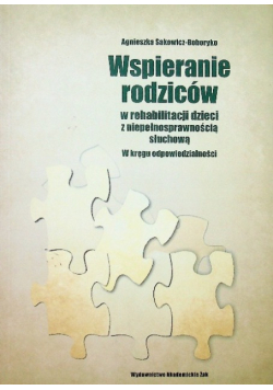 Wspieranie rodziców w rehabilitacji dzieci z niepełnosprawnością słuchową