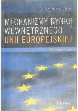 Mechanizmy rynku wewnętrznego Unii Europejskiej
