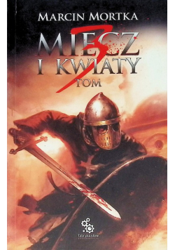 Miecz i kwiaty Tom 3