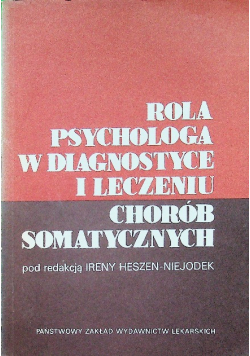 Rola psychologa w diagnostyce i leczeniu chorób somatycznych