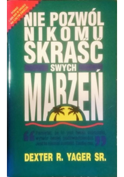 Nie pozwól nikomu skraść swych marzeń