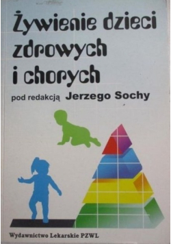 Żywienie dzieci zdrowych i chorych