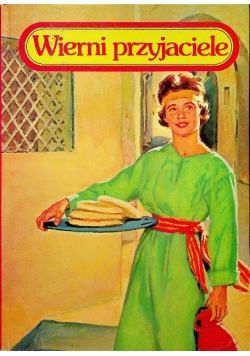 Wierni przyjaciele Tom 3