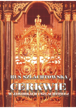 Ruś szlachtowska cerkwie