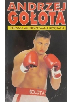 Andrzej Gołota Pierwsza autoryzowana biografia