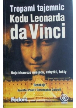 Tropami tajemnic Kodu Leonarda da Vinci