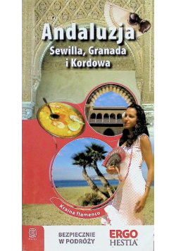 Andaluzja Sewilla, Granada i Kordowa