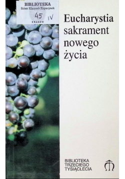 Eucharystia sakrament nowego życia