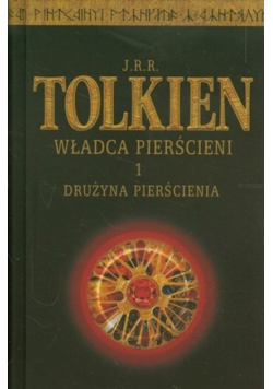 Władca Pierścieni Tom 1 Drużyna Pierścienia