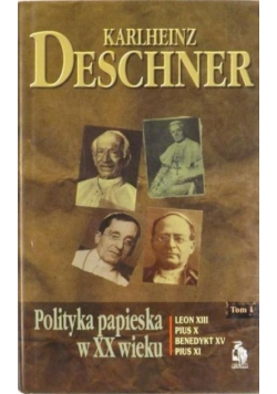 Polityka papieska w XX wieku Tom I