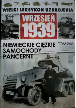 Wielki leksykon uzbrojenia Tom 266 Niemieckie ciężkie samochody pancerne