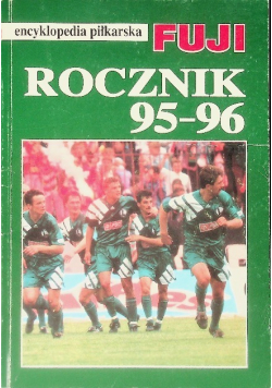 Encyklopedia Piłkarska Fuji Rocznik 95-96