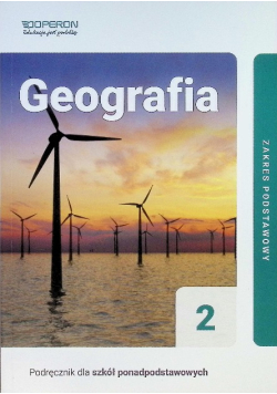 Geografia Część 2 Zakres podstawowy Podręcznik dla szkół ponadpodstawowych