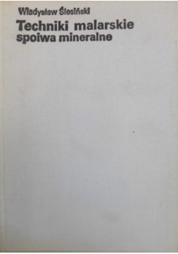 Techniki malarskie spoiwa mineralne