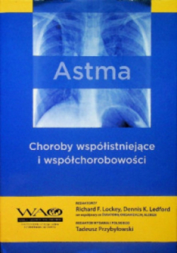 Astma: choroby współistniejące i współchorobowości Tom 1