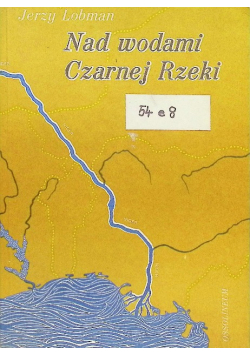 Nad wodami Czarnej Rzeki