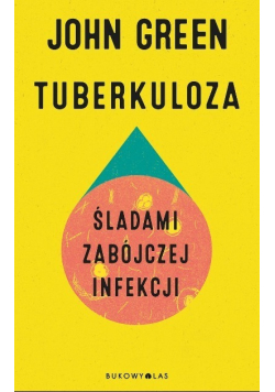 Tuberkuloza śladami zabójczej infekcji