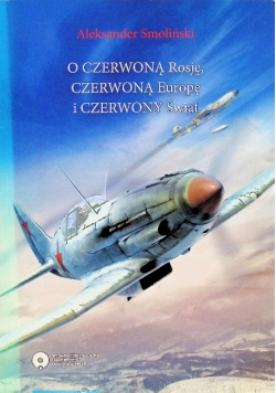 O czerwoną Rosję czerwoną Europę i czerwony świat