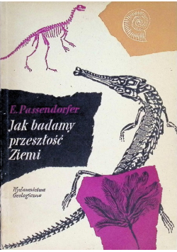 Passendorfer Jak badamy przeszłość Ziemi