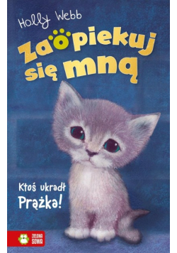 Zaopiekuj się mną Ktoś ukradł Prążka