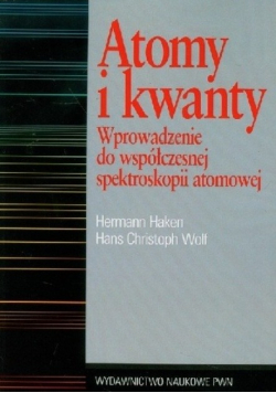 Atomy i kwanty Wprowadzenie do współczesnej spektroskopii atomowej