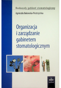 Organizacja i zarządzanie gabinetem stomatologicznym