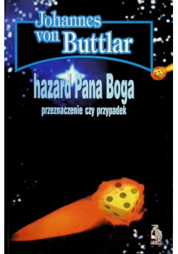 Hazard Pana Boga przeznaczenie czy przypadek