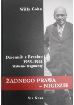 Żadnego prawa nigdzie Dziennik z Breslau 1933 - 1941