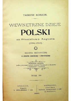 Wewnętrzne dzieje Polski za Stanisława Augusta, Tom III, 1897 r.