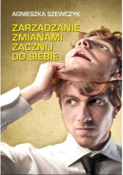 Zarządzanie zmianami zacznij od siebie