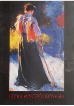 Leon Wyczółkowski 1852 - 1936