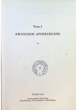 Apokryfy Nowego Testamentu Tom I Część 1Ewangelie apokryficzne