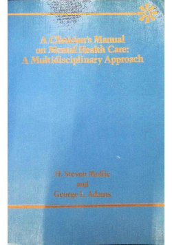 A clinician*s manual on mental health care: a multidisciplinary approach