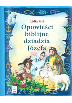 Opowieści biblijne dziadzia Józefa Tom III
