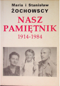 Nasz pamiętnik 1914 - 1984