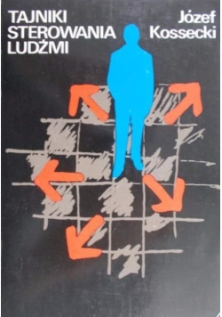 Tajniki sterowania ludźmi
