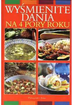 Wyśmienite dania na 4 pory roku