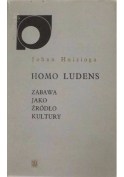 Homo Ludens  Zabawa jako źródło kultury