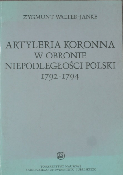 Artyleria koronna w obronie niepodległości polski 1792 -1794