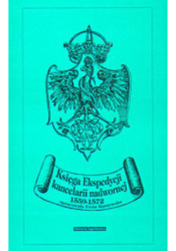 Księga Ekspedycji kancelarii nadwornej 1559 - 1572